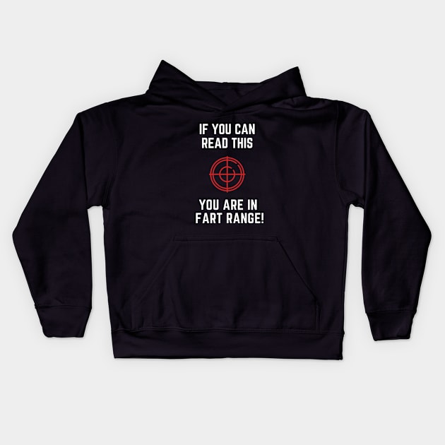 If you can read this you are in fart range Kids Hoodie by Lionik09